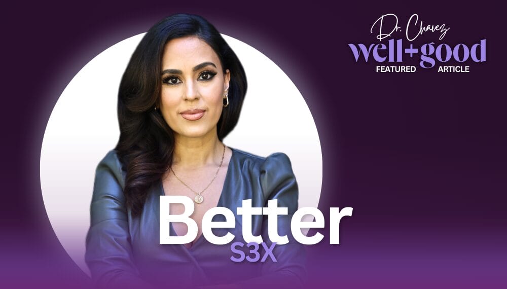 Dr. Shannon Chavez, Beverly Hills-based sex therapist, sits confidently on a Well+Good featured article cover about expert tips for improving sex life, intimacy, and relationship connection.